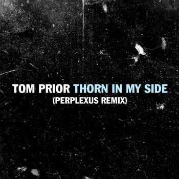 Tom Prior - Thorn In My Side (Perplexus Remix)