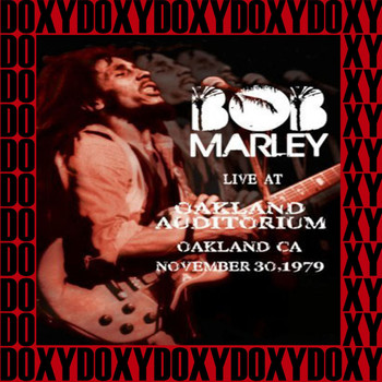 Bob Marley - The Complete Concert at Oakland Auditorium, Ca. Nov 30th, 1979