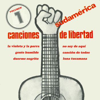 Varios Artistas - Sudamérica: Canciones de Libertad, Vol. 1