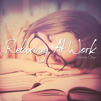 Various Artists - Relaxing at Work (Work With Chilled Music)