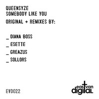Queensyze - Somebody Like You