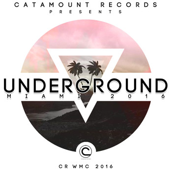 Various Artists - Underground Miami 2016 (CR WMC 2016 [Explicit])