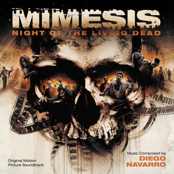 Diego Navarro - Mimesis: Night Of The Living Dead (Original Motion Picture Soundtrack)