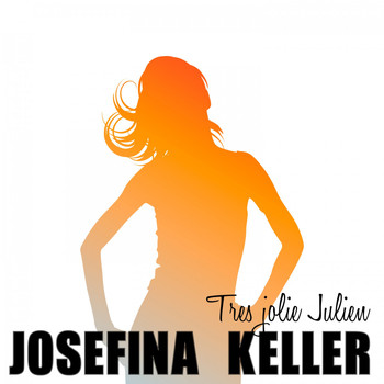 Josefina Keller - Tres jolie Julien