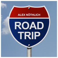 Alex Nöthlich - Road Trip