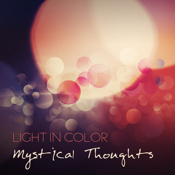Light in Color - Mystical Thoughts
