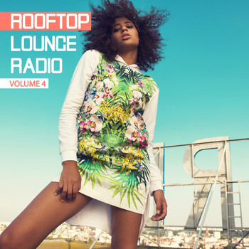 Various Artists - Rooftop Lounge Radio, Vol. 4