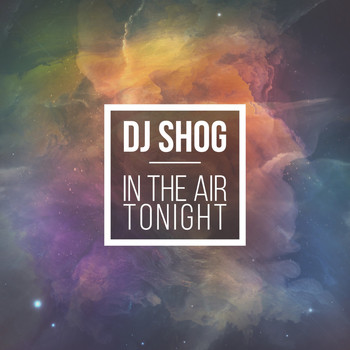 DJ Shog - In the Air Tonight