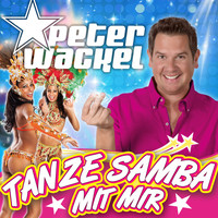 Peter Wackel - Tanze Samba mit mir (A far l'amore comincia tu)