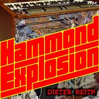 Dieter Reith - Hammond-Explosion