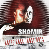 Shamir - Bring Back Those Days