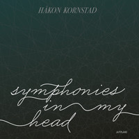 Håkon Kornstad - Symphonies in My Head
