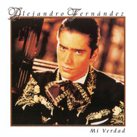 Alejandro Fernández - Mi Verdad