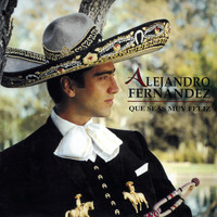 Alejandro Fernández - Que Seas Muy Feliz
