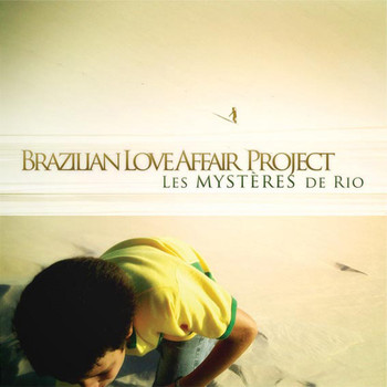 Brazilian Love Affair Project - Les Mysteres de Rio (Expanded Edition)