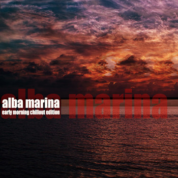 Various Artists - Alba Marina (Early Morning Chillout Edition)