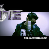 Elite - Vacker Utan Spackel (Elite RockStar 2016 Version)