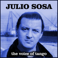 Julio Sosa - The Voice of Tango