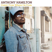 Anthony Hamilton - Comin' from Where I'm From (Radio Mix)