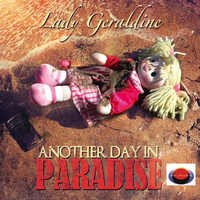 Lady Geraldine - Another Day in Paradise