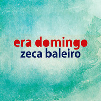 Zeca Baleiro - Era Domingo - Single