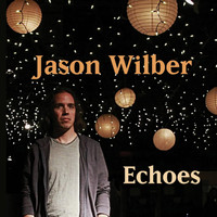 Jason Wilber - Echoes