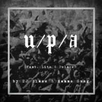 DJ Blass - U / P / A (feat. Lito & Polaco)