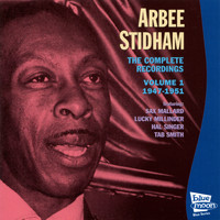 Arbee Stidham - The Complete Recordings, Vol. 1 1947-1951