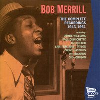 Bob Merrill - The Complete Recordings, 1943 - 1961