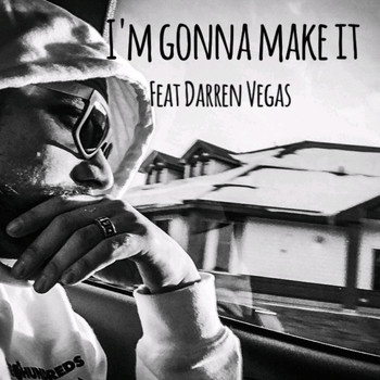 Darren Vegas - Im Gonna Make It (feat. Darren Vegas)
