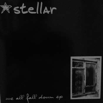 Stellar - We All Fall Down