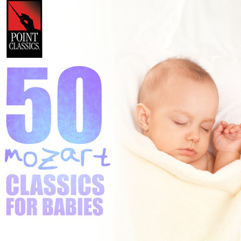 Various Artists - 50 Mozart Classics for Babies