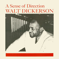 Walt Dickerson - Sense of Direction (Remastered)