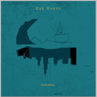 David Hilliard - Oak House