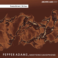 Pepper Adams - Beaubien and Bites