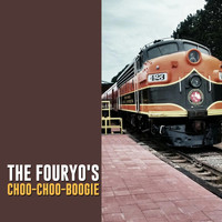 The Fouryo's - Choo-Choo-Boogie