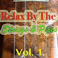 Ray Hamilton Orchestra - Relax By The Strings & Pipes, Vol. 1