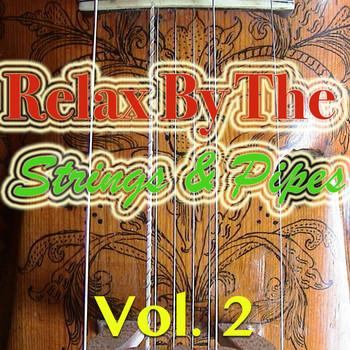 Ray Hamilton Orchestra - Relax By The Strings & Pipes, Vol. 2