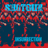Shotgun - Insurrection
