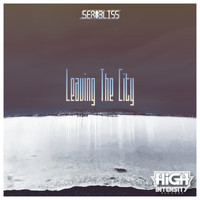 Serobliss - Leaving the City