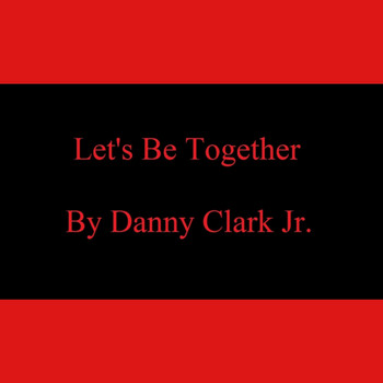 Danny - Let's Be Together - Single