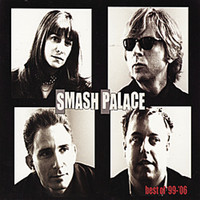 Smash Palace - Best of '99- '06