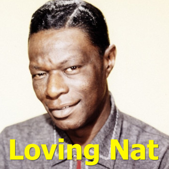 Nat King Cole - Loving Nat