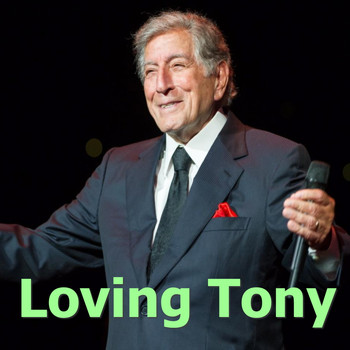Tony Bennett - Loving Tony