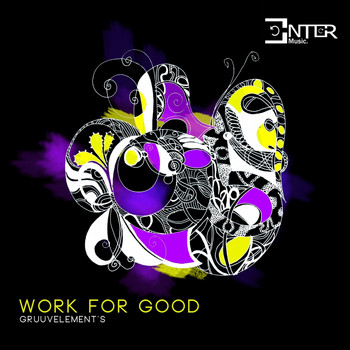 GruuvElement's - Work For Good