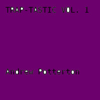 Dopekick - Traptastic Vol. 1