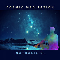 Nathalie D. - Cosmic Meditation