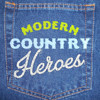 Modern Country Heroes - Modern Country Heroes