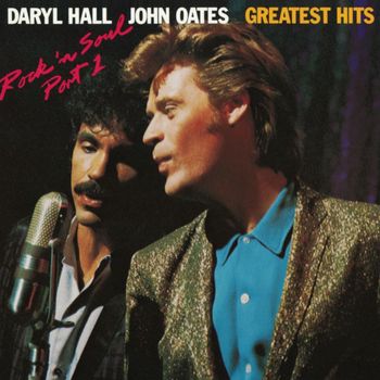 Daryl Hall & John Oates - Greatest Hits--Rock 'n' Soul, Part 1