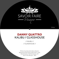 Danny Quattro - Kalibu, Glasshouse